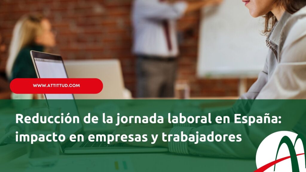 Reducción de la jornada laboral en España: impacto en empresas y trabajadores